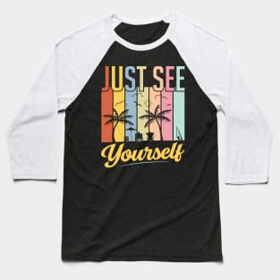 Just See Yourself Baseball T-Shirt